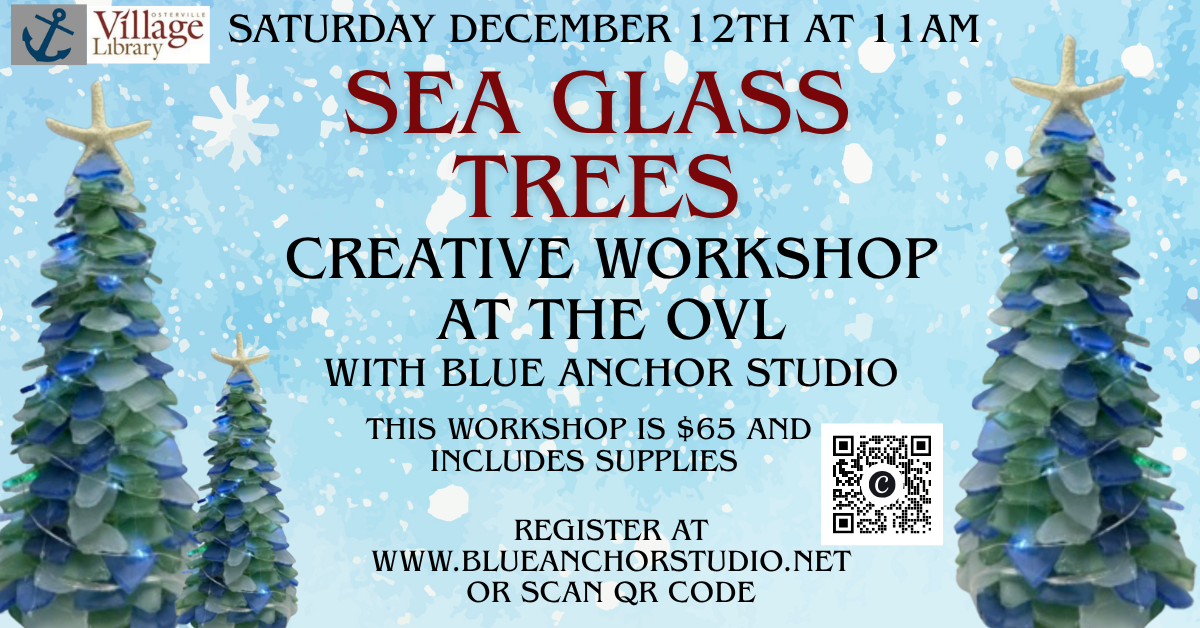 Sea glass trees workshop announcement at the Village Library